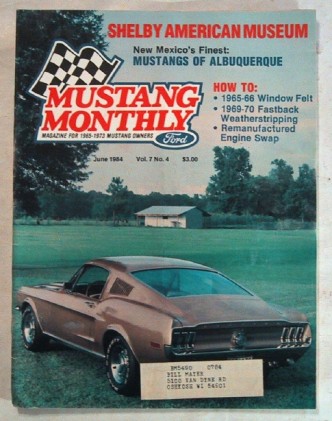 MUSTANG MONTHLY 1984 JUNE - DOWD, SHELBY MUSEUM